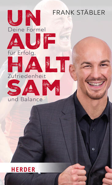 Unaufhaltsam - Frank Stäbler Buch Deine Formel für Erfolg, Zufriedenheit und Balance